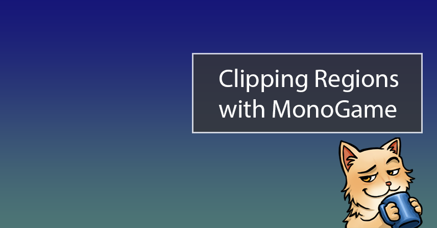 Clipping Regions with MonoGame
